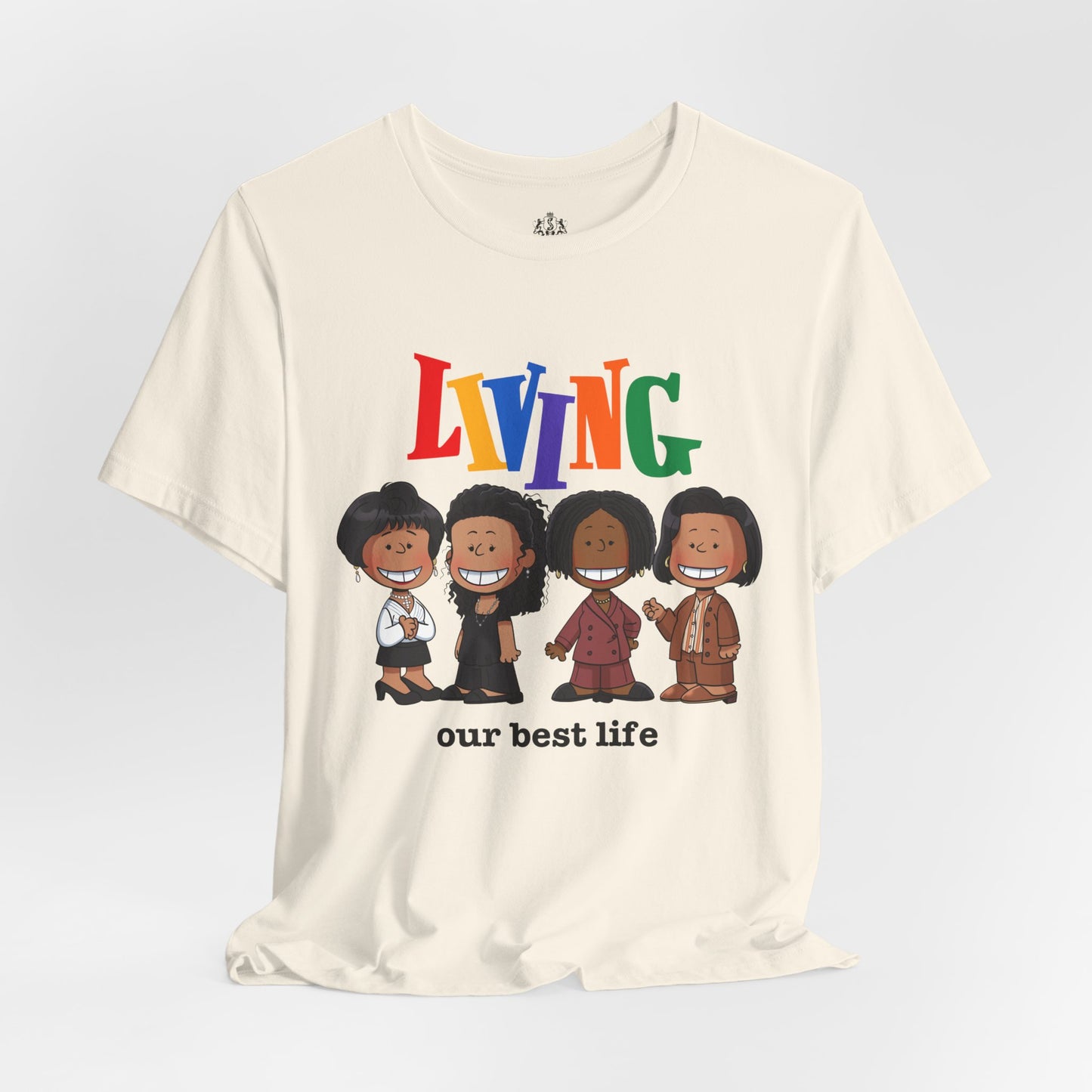 "Living Our Best Life.." Tee (Unisex)