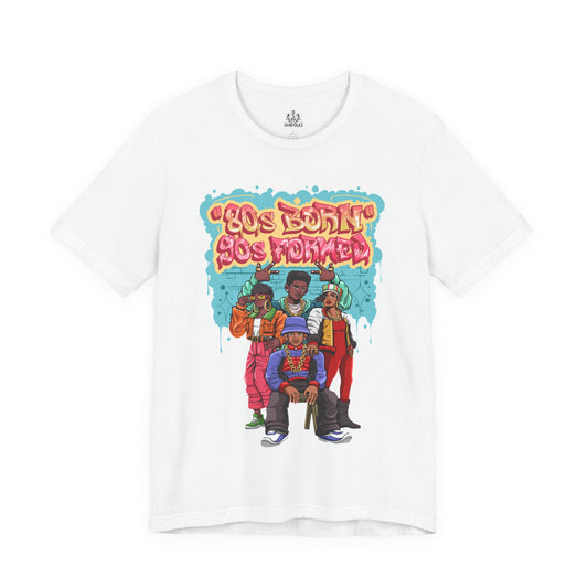 "80s Born, 90s Formed" Tee (Unisex)