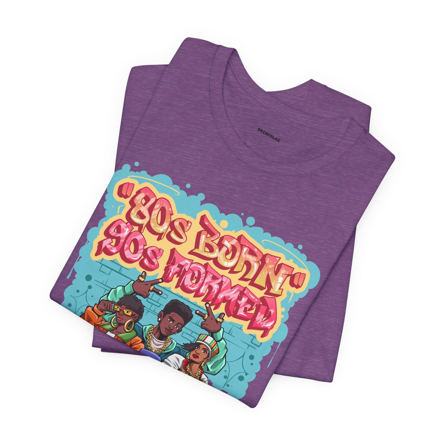 "80s Born, 90s Formed" Tee (Unisex)