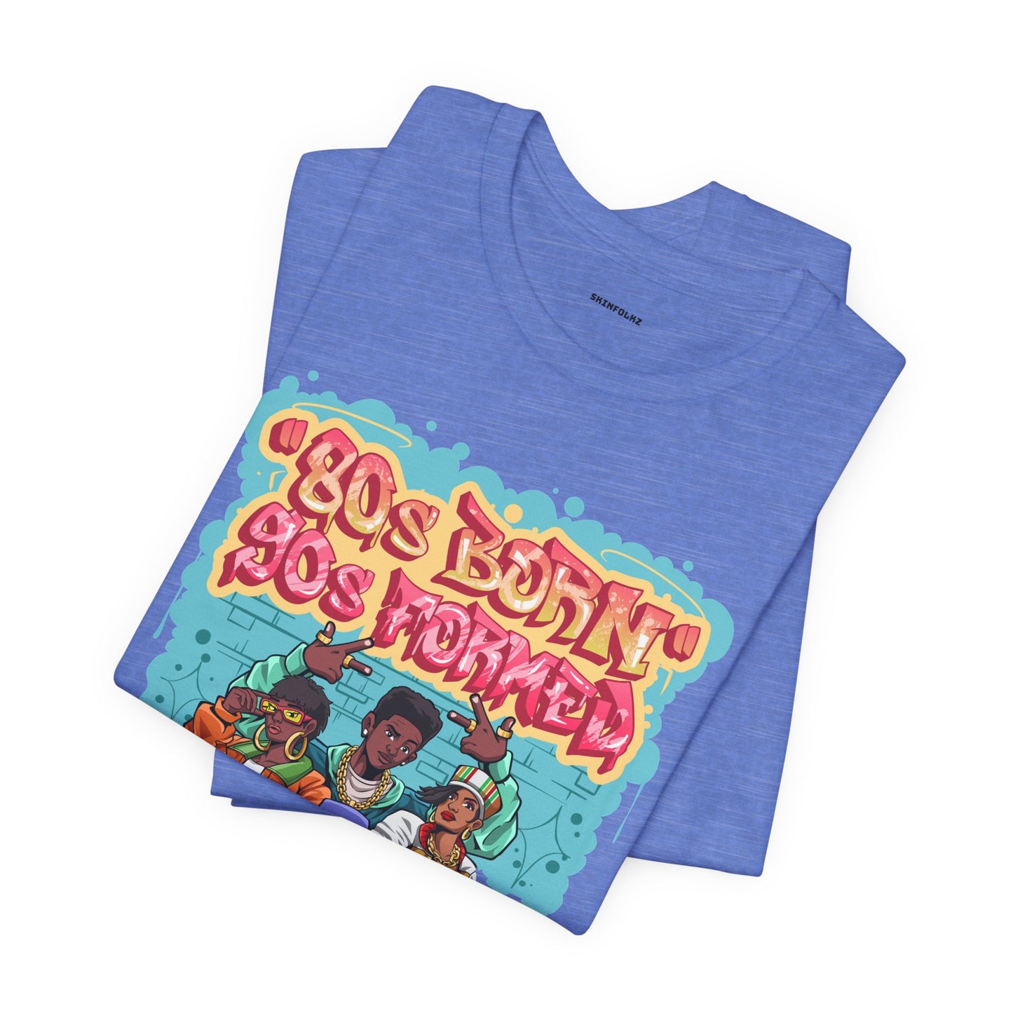 "80s Born, 90s Formed" Tee (Unisex)