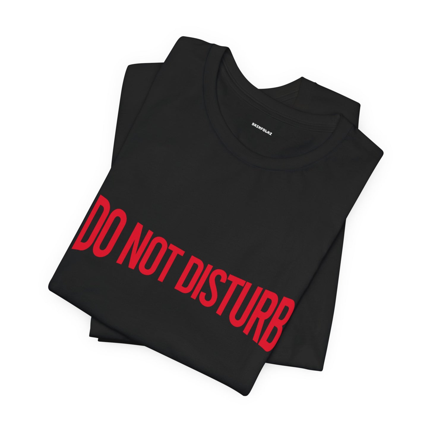 "Do Not Disturb" Tee (Unisex)