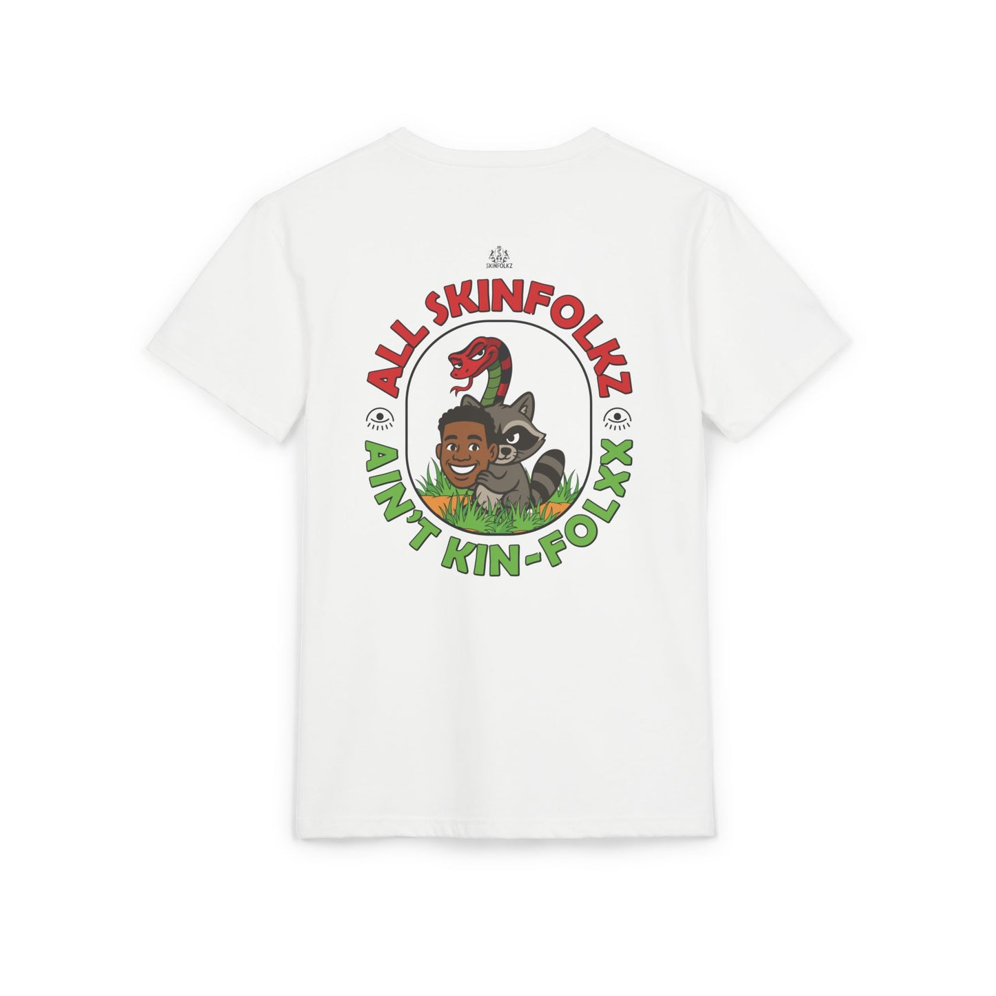 "Not all Skinfolkz are Kinfolxx" Tee (Unisex)