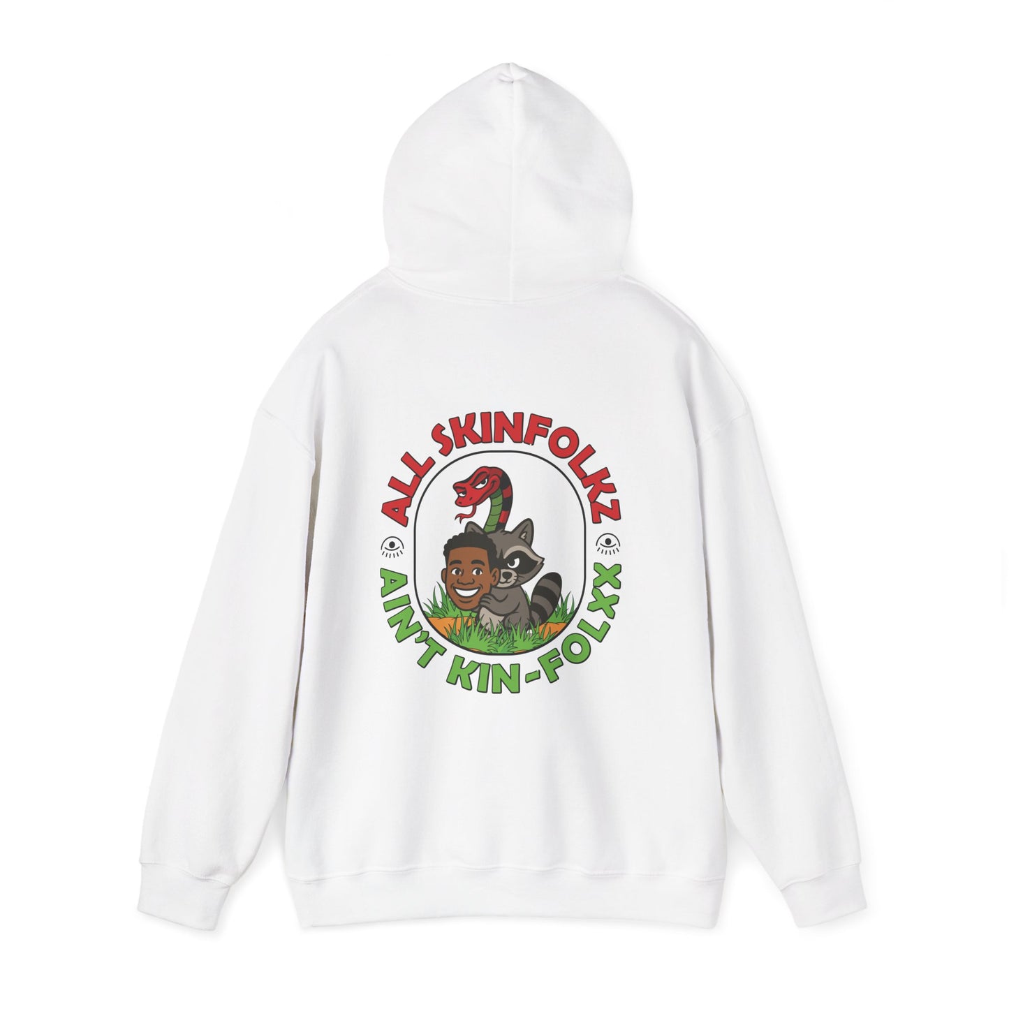 "All Skinfolkz Ain't Kinfolxx" Hoodie (Unisex)