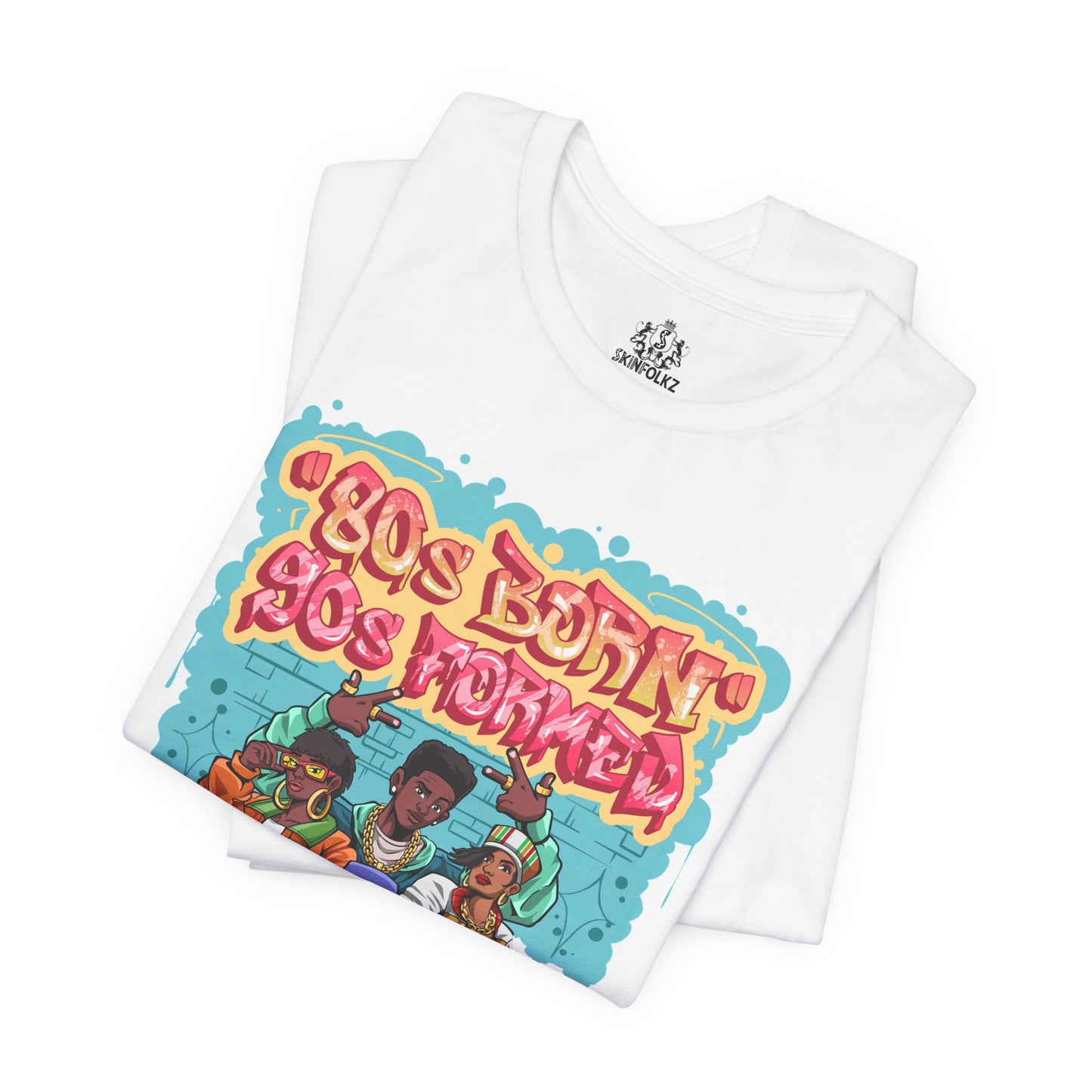"80s Born, 90s Formed" Tee (Unisex)